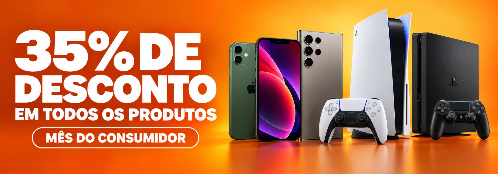 Mês do consumidor: 35% de desconto em todos os produtos. Celulares, PlayStation 4 e PlayStation 5.